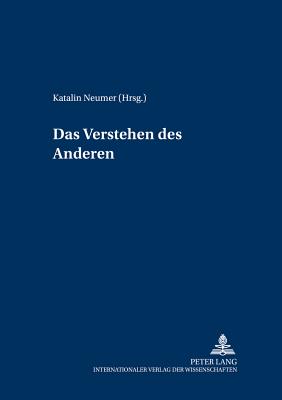 Das Verstehen Des Anderen - Internationale Ludwig Wittgenstein- (Editor), and L?tterfelds, Wilhelm (Editor), and Neumer, Katalin (Editor)