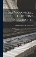 Das Violoncell Und Seine Geschichte