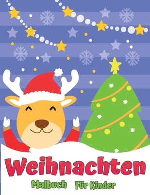 Das Weihnachtsfarbbuch f?r Kinder: Spa? Kinder Weihnachtsgeschenk oder Geschenk f?r Kleinkinder & Kinder Schne Seiten, um mit Santa und mehr zu f?rben - Press, Dana Chandler