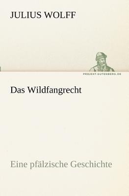 Das Wildfangrecht - Wolff, Julius