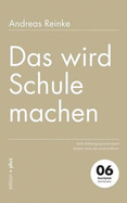 Das wird Schule machen: Kein Bildungssystem kann besser sein als seine Lehrer!