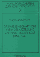 Das Wissenschaftliche Werk Des Arztes Und Zahnarztes Carl Roese: (1864-1947)