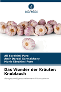 Das Wunder der Kruter: Knoblauch