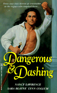 Dashing and Dangerous