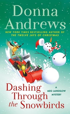 Dashing Through the Snowbirds: A Meg Langslow Mystery - Andrews, Donna