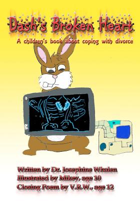 Dash's Broken Heart: A children's book about coping with divorce - Whalen, Josephine