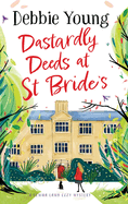 Dastardly Deeds at St Bride's: The first in an addictive cozy mystery series from Debbie Young