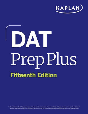 DAT Prep Plus, Fifteenth Edition (2025): Includes 12 Pages of Full Color Study Sheets + Online Access to 2 Full Length Practice Tests + 600+ Practice Questions - Kaplan Test Prep