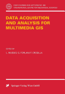 Data Acquisition and Analysis for Multimedia GIS - Mussio, L (Editor), and Forlani, G (Editor), and Crosilla, F (Editor)