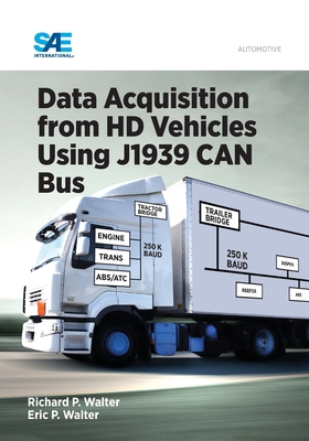 Data Acquisition from HD Vehicles Using J1939 CAN Bus - Walter, Eric, and Walter, Richard