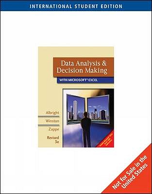 Data Analysis and Decision Making - Winston, Wayne L., and Albright, S., and Zappe, Christopher J.