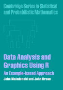 Data Analysis and Graphics Using R: An Example-based Approach