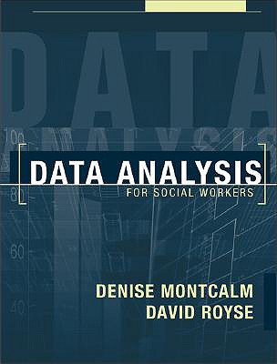 Data Analysis for Social Workers - Montcalm, Denise, and Royse, David D