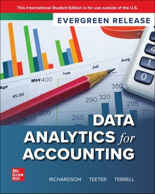 Data Analytics for Accounting: 2025 Release ISE - Richardson, Vernon, and Teeter, Ryan, and Terrell, Katie