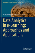 Data Analytics in e-Learning: Approaches and Applications