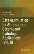 Data Assimilation for Atmospheric, Oceanic and Hydrologic Applications (Vol. II)