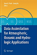 Data Assimilation for Atmospheric, Oceanic and Hydrologic Applications - Park, Seon Ki (Editor), and Xu, Liang (Editor)