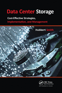 Data Center Storage: Cost-Effective Strategies, Implementation, and Management