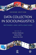 Data Collection in Sociolinguistics: Methods and Applications, Second Edition
