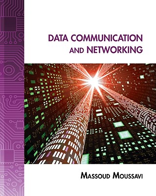Data Communication and Networking: A Practical Approach - Moussavi, Massoud
