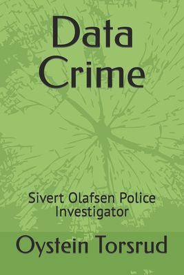 Data Crime: Sivert Olafsen Police Investigator - Torsrud, Oystein Andreas