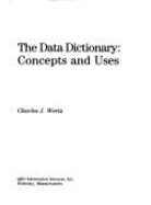 Data Dictionary: Concepts & Uses - Wertz, Charles J