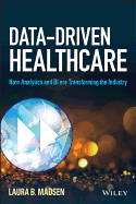 Data-Driven Healthcare: How Analytics and Bi Are Transforming the Industry