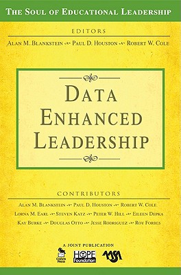 Data-Enhanced Leadership - Houston, Paul D (Editor), and Blankstein, Alan M (Editor), and Cole, Robert W (Editor)