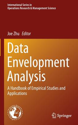 Data Envelopment Analysis: A Handbook of Empirical Studies and Applications - Zhu, Joe (Editor)