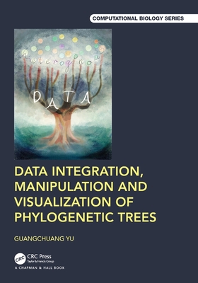 Data Integration, Manipulation and Visualization of Phylogenetic Trees - Yu, Guangchuang