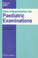 Data Interpretation for Paediatric Examinations - O'Callaghan, Chris, and Stephenson, Terence, DM, Frcp