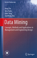 Data Mining: Concepts, Methods and Applications in Management and Engineering Design