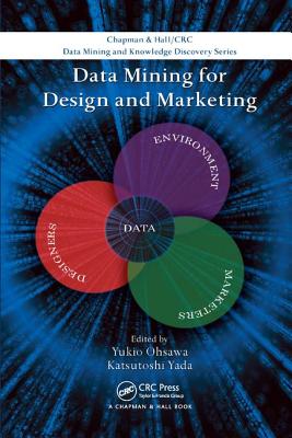 Data Mining for Design and Marketing - Ohsawa, Yukio (Editor), and Yada, Katsutoshi (Editor)