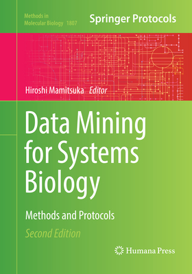 Data Mining for Systems Biology: Methods and Protocols - Mamitsuka, Hiroshi (Editor)