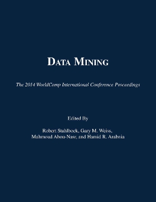 Data Mining - Stahlbock, Robert (Editor), and Weiss, Gary M (Editor), and Abou-Nasr, Mahmoud (Editor)