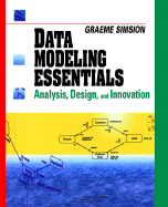 Data Modeling Essentials: Analysis, Design and Innovation