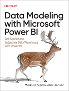Data Modeling with Microsoft Power BI: Self-Service and Enterprise Data Warehouse with Power BI