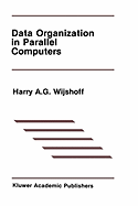 Data Organization in Parallel Computers