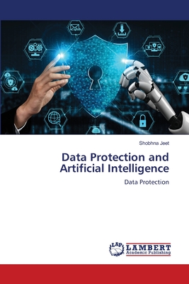 Data Protection and Artificial Intelligence - Jeet, Shobhna