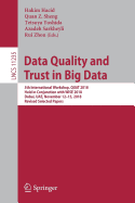 Data Quality and Trust in Big Data: 5th International Workshop, QUAT 2018, Held in Conjunction with WISE 2018, Dubai, UAE, November 12-15, 2018, Revised Selected Papers
