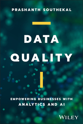 Data Quality: Empowering Businesses with Analytics and AI - Southekal, Prashanth