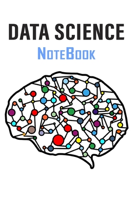 Data Science NoteBook: Lined Journal For Data Science And Analytics Students (Data Science Notebooks): Lined Journal For Data Science, Analytics, And Machine Learning Engineers - Publishing, New Century