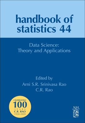 Data Science: Theory and Applications: Volume 44 - Rao, C R (Editor), and Srinivasa Rao, Arni S R (Editor)