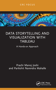 Data Storytelling and Visualization with Tableau: A Hands-on Approach