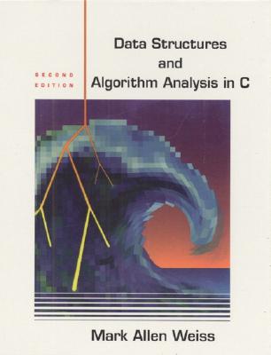 Data Structures and Algorithm Analysis in C: United States Edition - Weiss, Mark A.