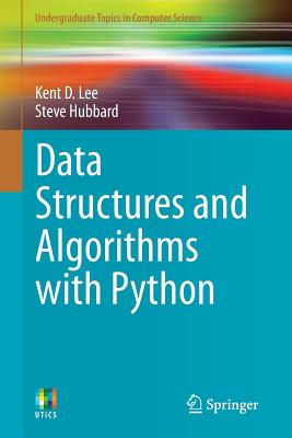 Data Structures and Algorithms with Python - Lee, Kent D, and Hubbard, Steve