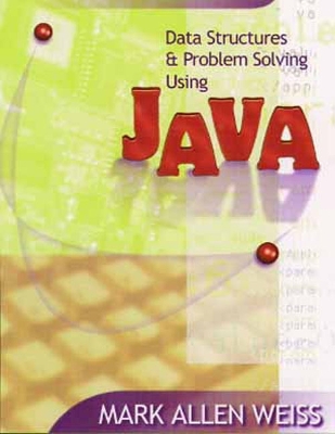 Data Structures and Problem Solving Using Java - Weiss, Mark Allen