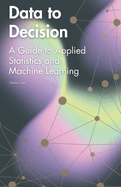 Data to Decision: A Guide to Applied Statistics and Machine Learning