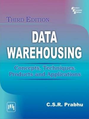 Data Warehousing: Concepts, Techniques, Products and Applications - Prabhu, C. S. R.