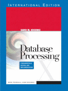 Database Processing: Fundamentals, Design, and Implementation: International Edition
